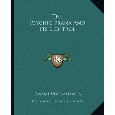 The Psychic Prana And Its Control