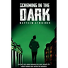 Scheming In the Dark