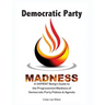 Democratic Party Madness: A SAPIENT Being's Guide to the Progressivism Madness of Democratic Party Policies & Agenda