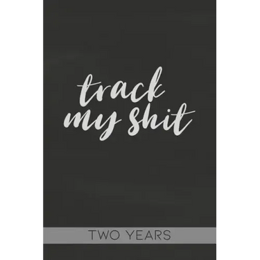 Track My Shit: Blood Sugar Tracker, Daily for Two Years