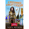 A Midsummer Knight's Scream: A Paranormal Cozy Mystery
