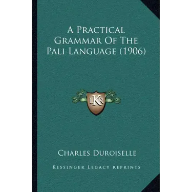 A Practical Grammar Of The Pali Language (1906)