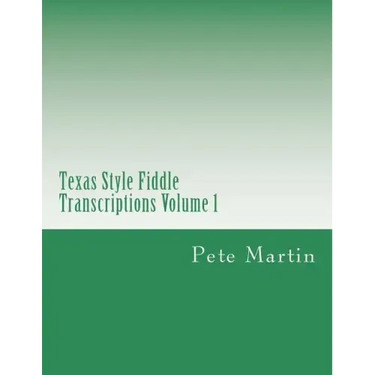Texas Style Fiddle Transcriptions Volume 1