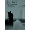 Stray Tarot: How to Survive as a Tarot Reader