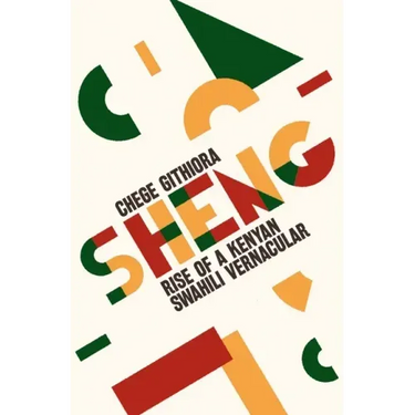 Sheng: Rise of a Kenyan Swahili Vernacular