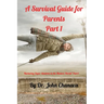 A Survival Guide for Parents Part 1