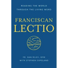 Franciscan Lectio: Reading the World Through the Living Word
