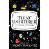 Teens Unfiltered