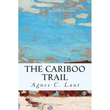 The Cariboo Trail