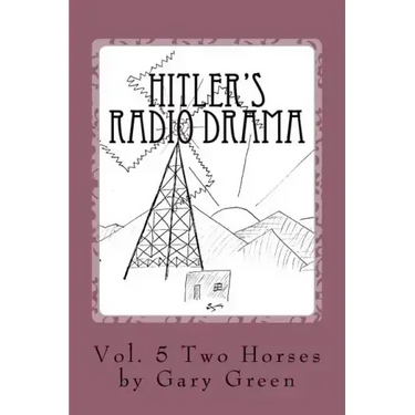 Hitler's Radio Drama: How a Fictional Polish Invasion Started World War II