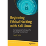 Beginning Ethical Hacking with Kali Linux: Computational Techniques for Resolving Security Issues