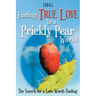 Finding True Love in a Prickly Pear World: The Search for a Love Worth Finding