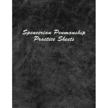 Spencerian Penmanship Practice Sheets: Perfect Cursive Hand Lettering Style Exercise Worksheets for Beginner and Advanced