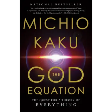 The God Equation: The Quest for a Theory of Everything