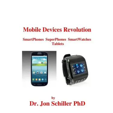 Mobile Devices Revolution SmartPhones SuperPhones SmartWatches Tablets