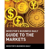 Investor's Business Daily Guide to the Markets