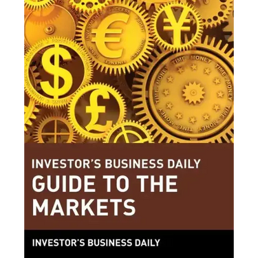 Investor's Business Daily Guide to the Markets