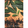 How to Grow and Make Tea in the United States, 2nd Edition