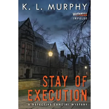 Stay of Execution: A Detective Cancini Mystery
