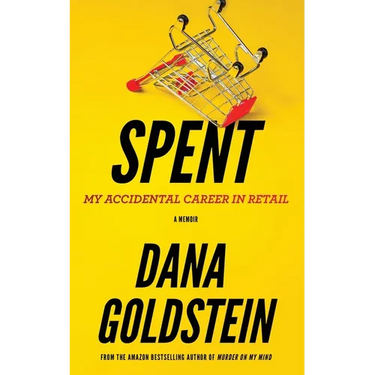 Spent: My Accidental Career in Retail