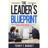 The Leader's Blueprint: "How Average Leaders Become ALPHAS....and Why You Should Too"