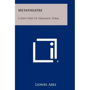 Metatheatre: A New View of Dramatic Form