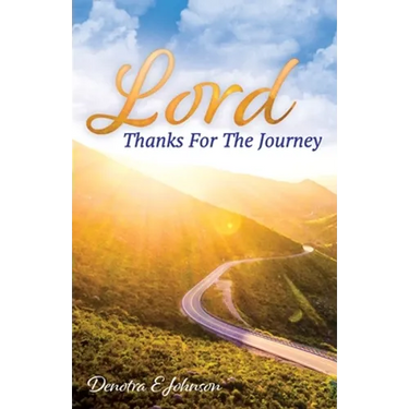 Lord, Thanks For The Journey