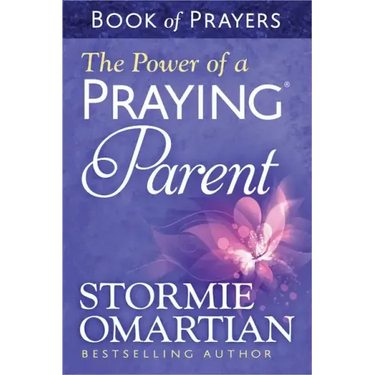 The Power of a Praying Parent Book of Prayers