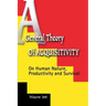 A General Theory of Acquisitivity: On Human Nature, Productivity and Survival
