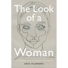 The Look of a Woman: Facial Feminization Surgery and the Aims of Trans- Medicine
