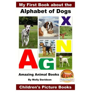 My First Book about the Alphabet of Dogs - Amazing Animal Books - Children's Picture Books