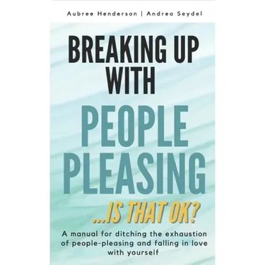 Breaking Up with People-Pleasing: Is that okay?