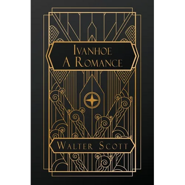 Ivanhoe: A Romance
