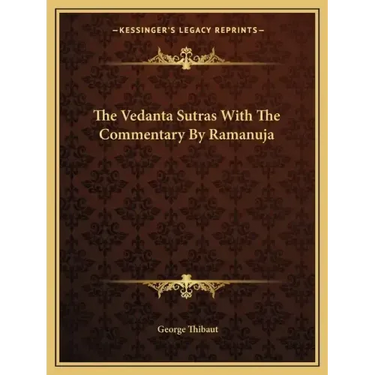 The Vedanta Sutras with the Commentary by Ramanuja