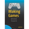 Making Games: With JavaScript