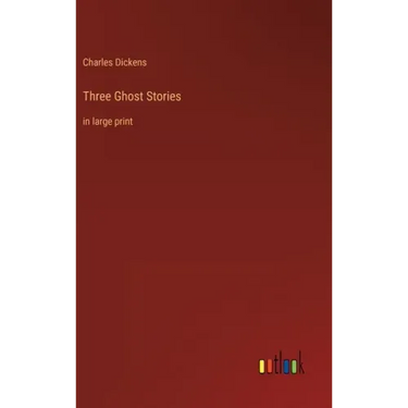 Three Ghost Stories: in large print