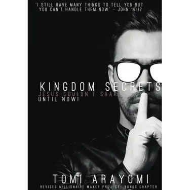 Kingdom Secrets Jesus Couldn't Share...Until Now!