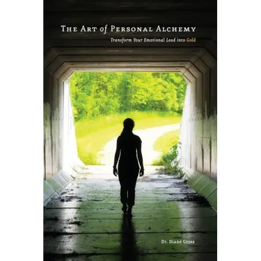 The Art of Personal Alchemy: Transform Your Emotional Lead into Gold