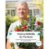Helping Arthritis, By The Book: Arthritis Relief, By Following The Recovery Plan For Long-Term Health