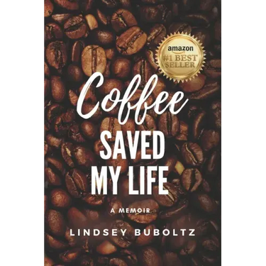 Coffee Saved My Life: A Memoir