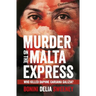 Murder on The Malta Express: Who killed Daphne Caruana Galizia?