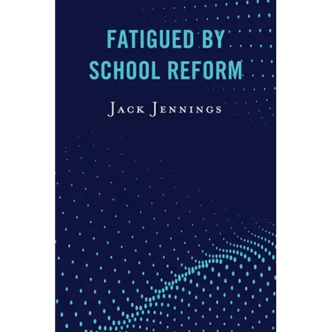 Fatigued by School Reform