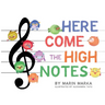 Here Come the High Notes