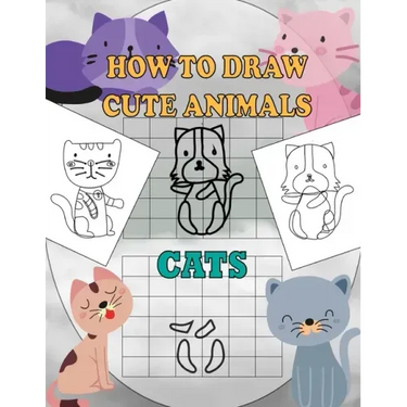 How To Draw Cute Animals Cats: A Fun and Simple Step-by-Step Drawing and Activity Book for Kids Ages 4-8: 8,5x11 inch Activity Book For Kids