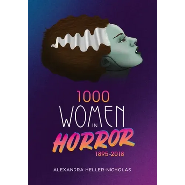 1000 Women In Horror, 1895-2018