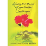 Healing from the pain Peace to retain Love to regain
