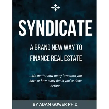 Syndicate: A Brand New Way to Finance Real Estate