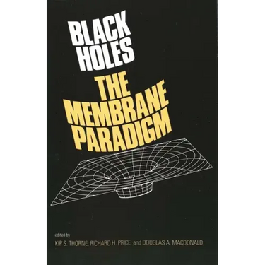 Black Holes: The Membrane Paradigm
