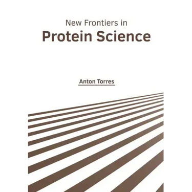 New Frontiers in Protein Science