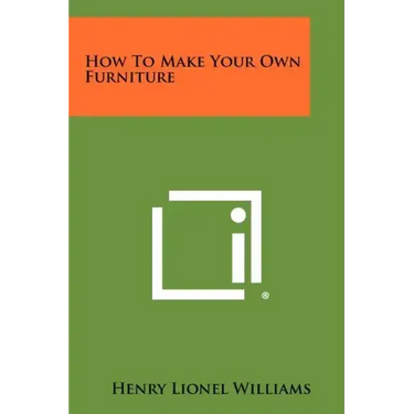 How To Make Your Own Furniture